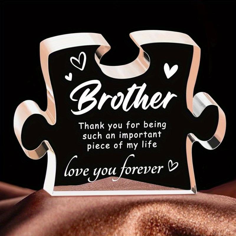 Gifts for Brother, Christmas Birthday Gifts for Brother from Sister Brother  Acrylic Block, Christmas Graduation Wedding Gifts for Brothers, Best Brother Gifts Ideas