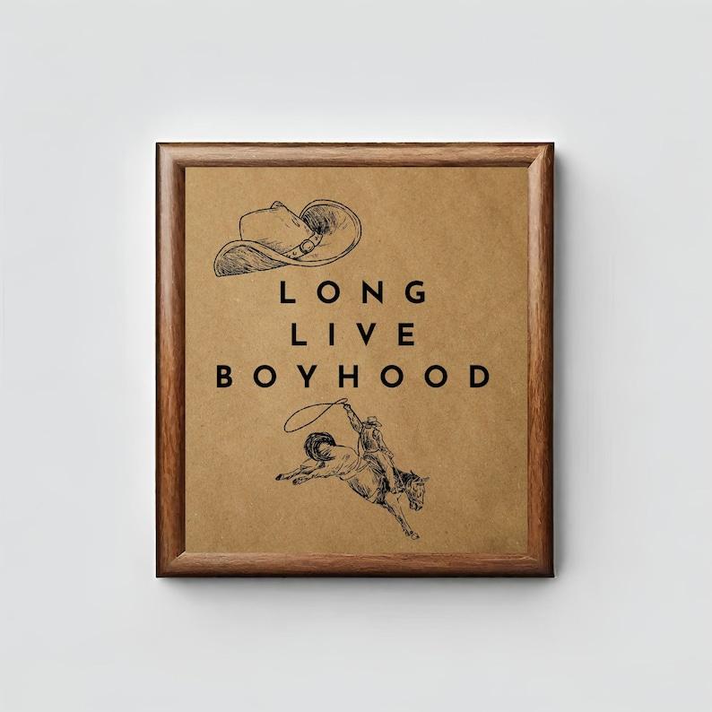 Long Live Boyhood Poster Western art boy nursery art nursery art boys room art, gift for son, cowboy art, minimal art