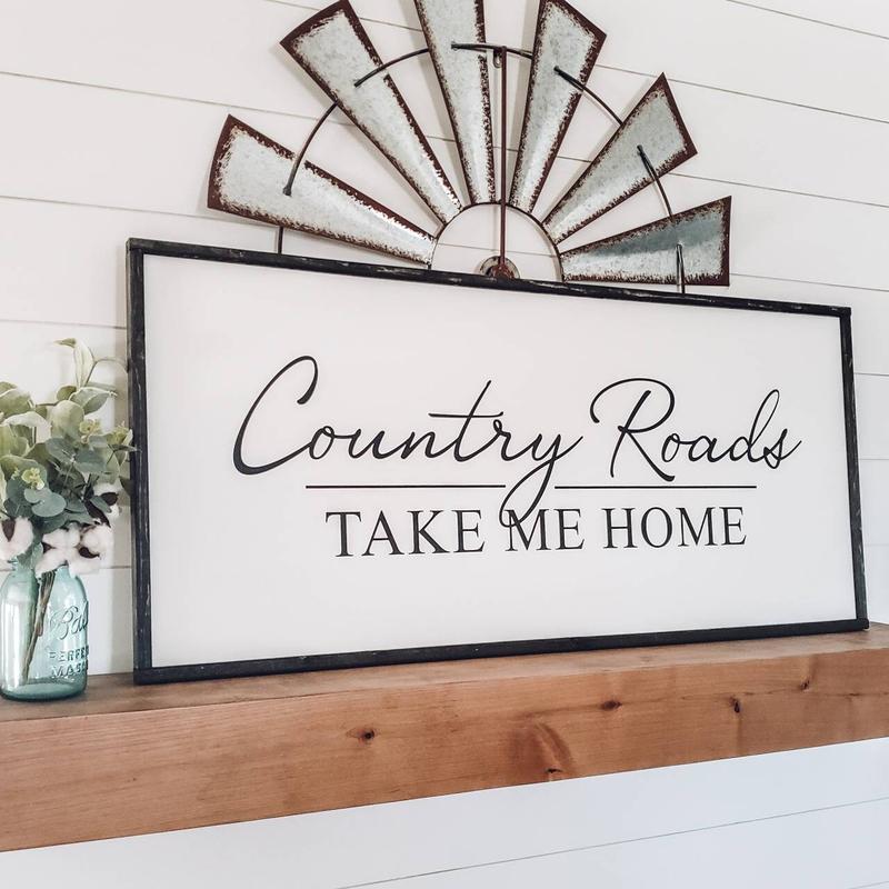 LTD Country Roads Take Me Home Sign, Family Room Wall Art, Housewarming Gift, Farmhouse Sign, Country Music Sign, Unframe