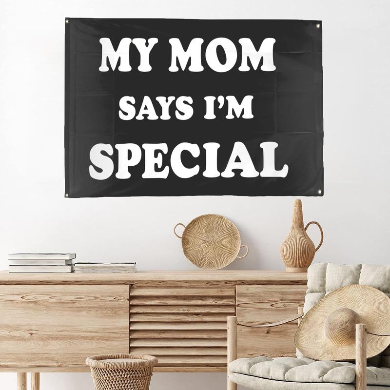 My Mom Says I'm Special Flag My Mom Says I'm Special Tapestry Tapestry with Brass Grommets 3x5 Ft Wall Tapestry Banner for Indoor Outdoor Living Room Garden,Lawn,Yard Home Decor