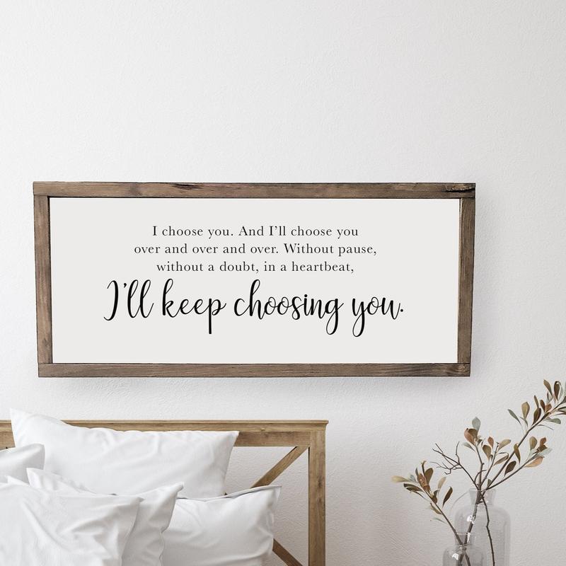 I choose you and I'll keep you choosing you | master bedroom sign | master bedroom decor | wall decor | bedroom wall art noframed sign