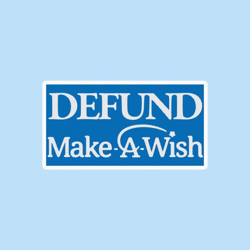 Defund Make a Wish Sticker, Funny Sticker, Vinyl Sticker For Laptop, Water Bottle, Cars, Books, Hydroflask, Hard Hat, Toolbox