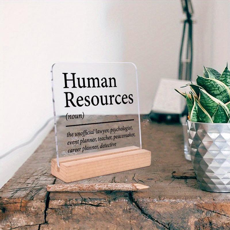 Human Resources Sign Plaque, Acrylic Inspirational Mental Health Decor, Unique Sign Plaque for Office, Living Room, Bedroom Desktop