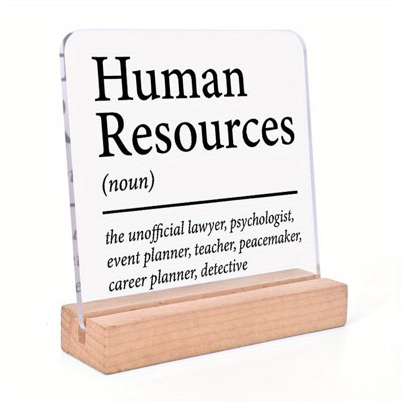 Human Resources Sign Plaque, Acrylic Inspirational Mental Health Decor, Unique Sign Plaque for Office, Living Room, Bedroom Desktop