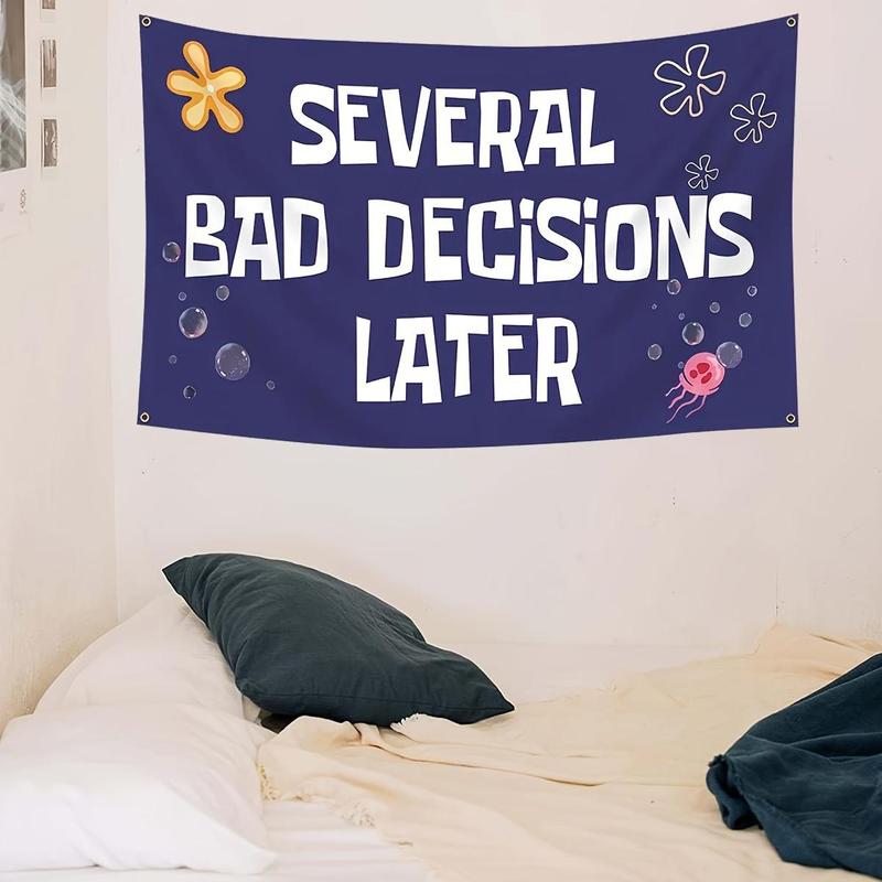 Several Bad Decisions Later Flag, Funny Wall Decor Tapestry with 4 Grommets, Wall Hanging Decor for Home Garden House, Party Gift