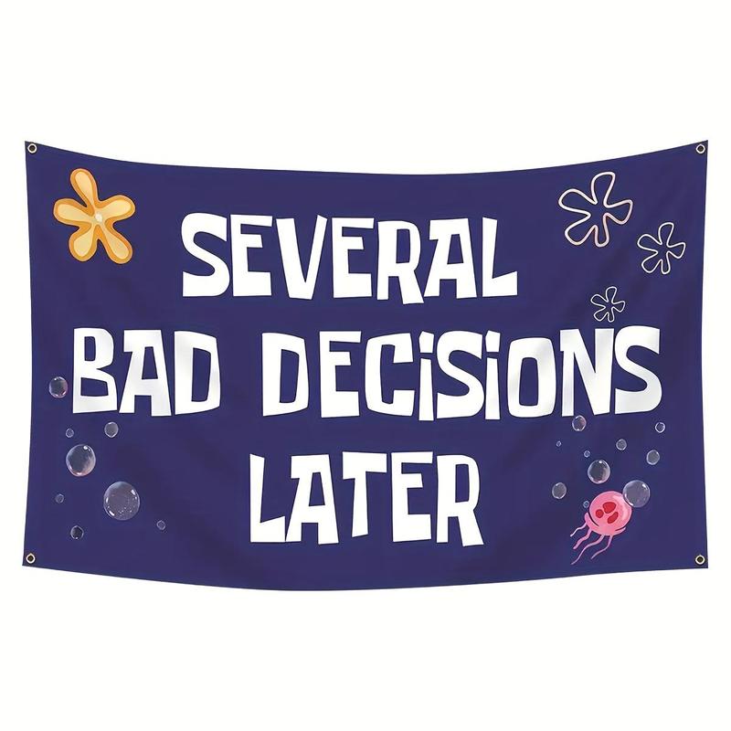 Several Bad Decisions Later Flag, Funny Wall Decor Tapestry with 4 Grommets, Wall Hanging Decor for Home Garden House, Party Gift