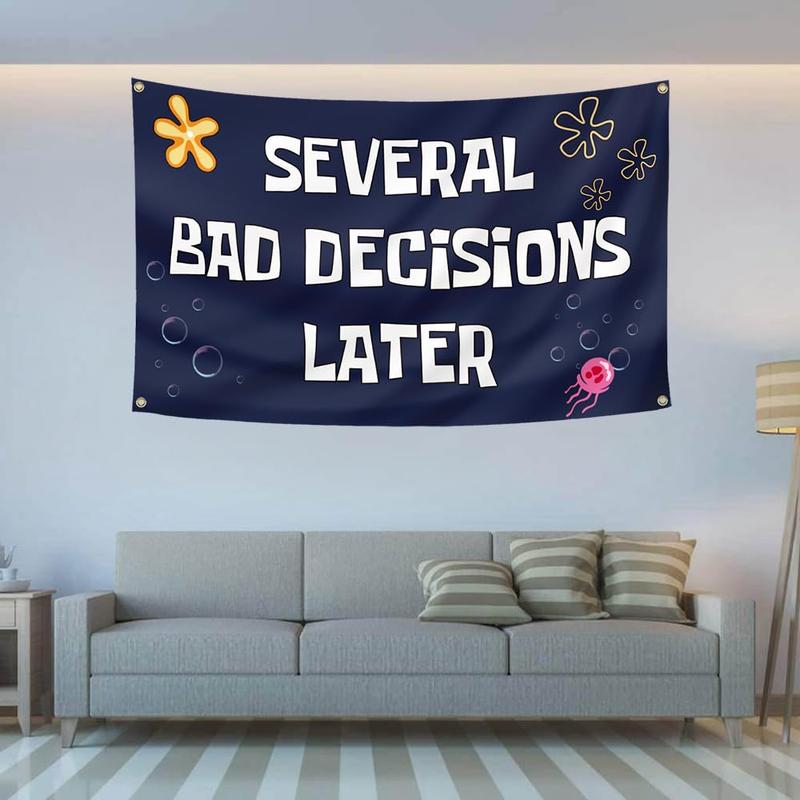 A Few Bad Decisions Later Banner 3x5ft Spongebob Squarepants Beginning Cool Funny Tapestry for College Dorm Boys Cave Fraternity Bedroom