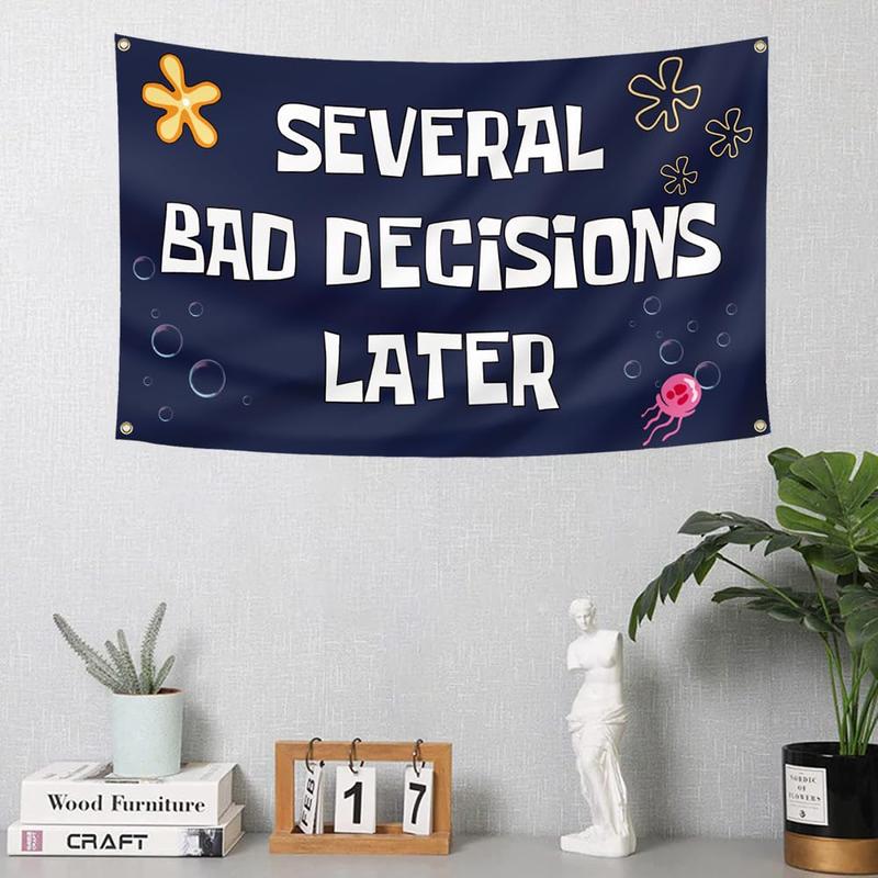 A Few Bad Decisions Later Banner 3x5ft Spongebob Squarepants Beginning Cool Funny Tapestry for College Dorm Boys Cave Fraternity Bedroom