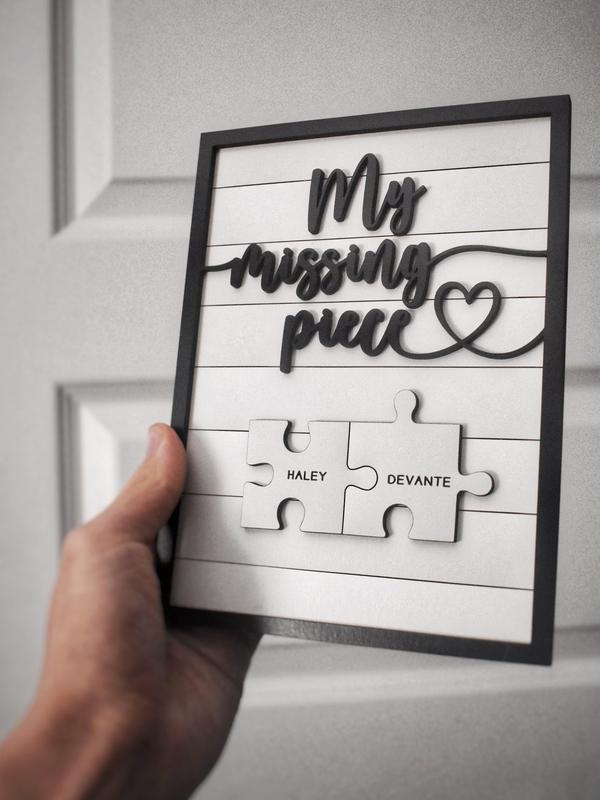 My Missing Piece Custom Valentines Day Sign | Significant Other Gift | Anniversary | Wife Gift | Lovers Gift | Meaningful Valentines Gift