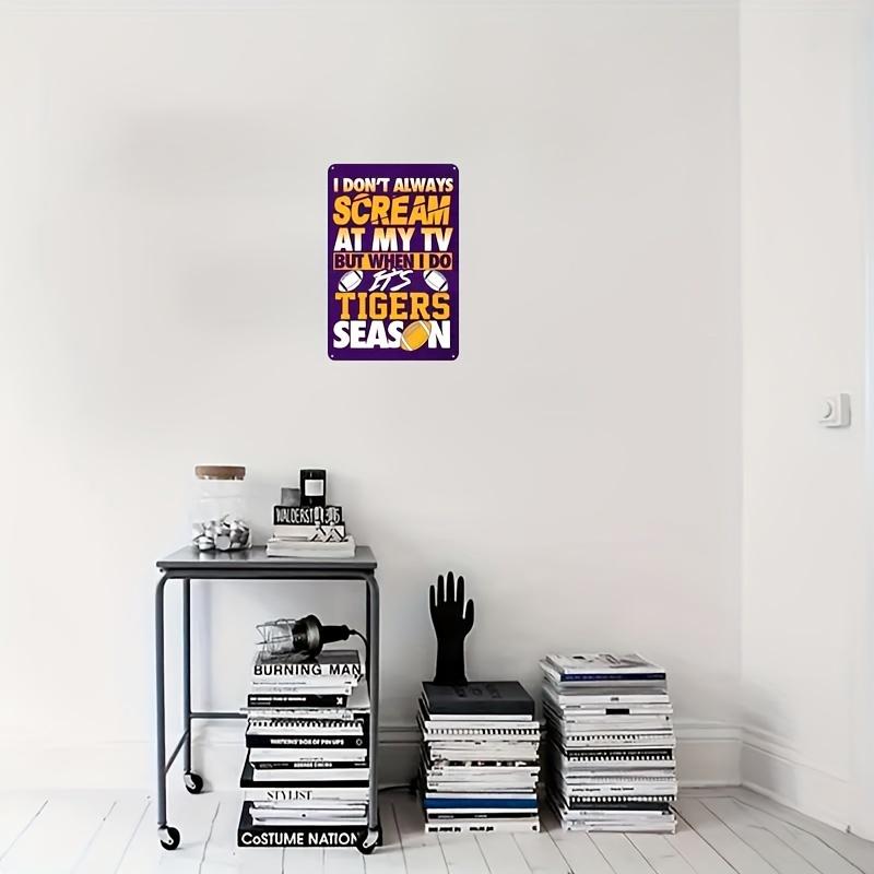 1 count, I Don't Always Scream At The TV, But When I Do, It's LSU TIGERS Season Tin Sign (8''x12'' 20cm*30cm)Suitable For Home Door Garden Restaurant Cafe Office Shop Club Signage