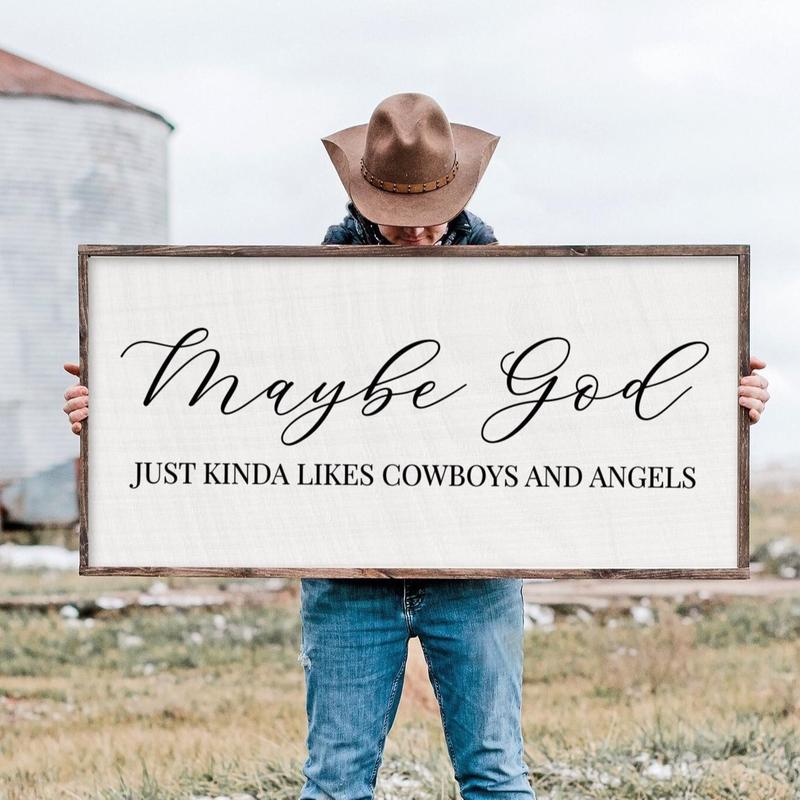 Maybe God Likes Cowboys | Rustic Sign | Country Sign | Western Sign | Cowboy Cowgirl | Man Cave | Living Room Decor | Farmhouse Poster No Frame